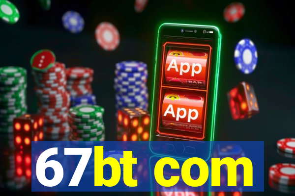 67bt com